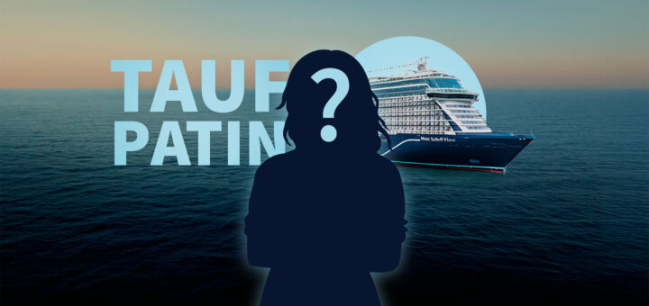Mein Schiff Flow: Taufpatin gesucht